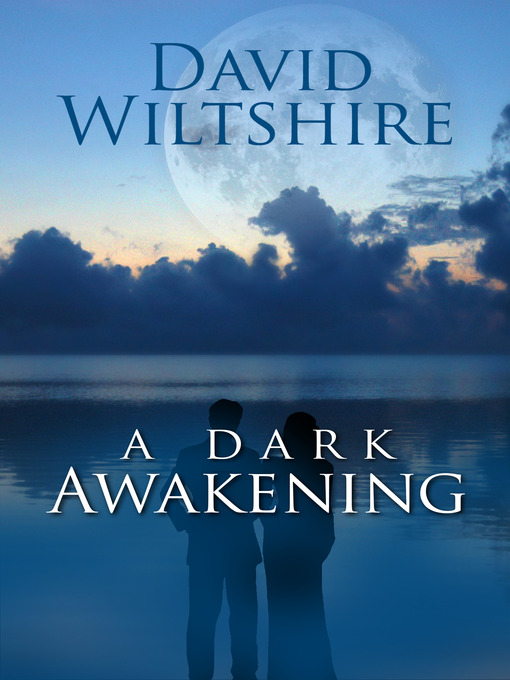 Title details for A Dark Awakening by David Wiltshire - Available